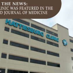 Hattiesburg Clinic Was Featured in the New England Journal of Medicine