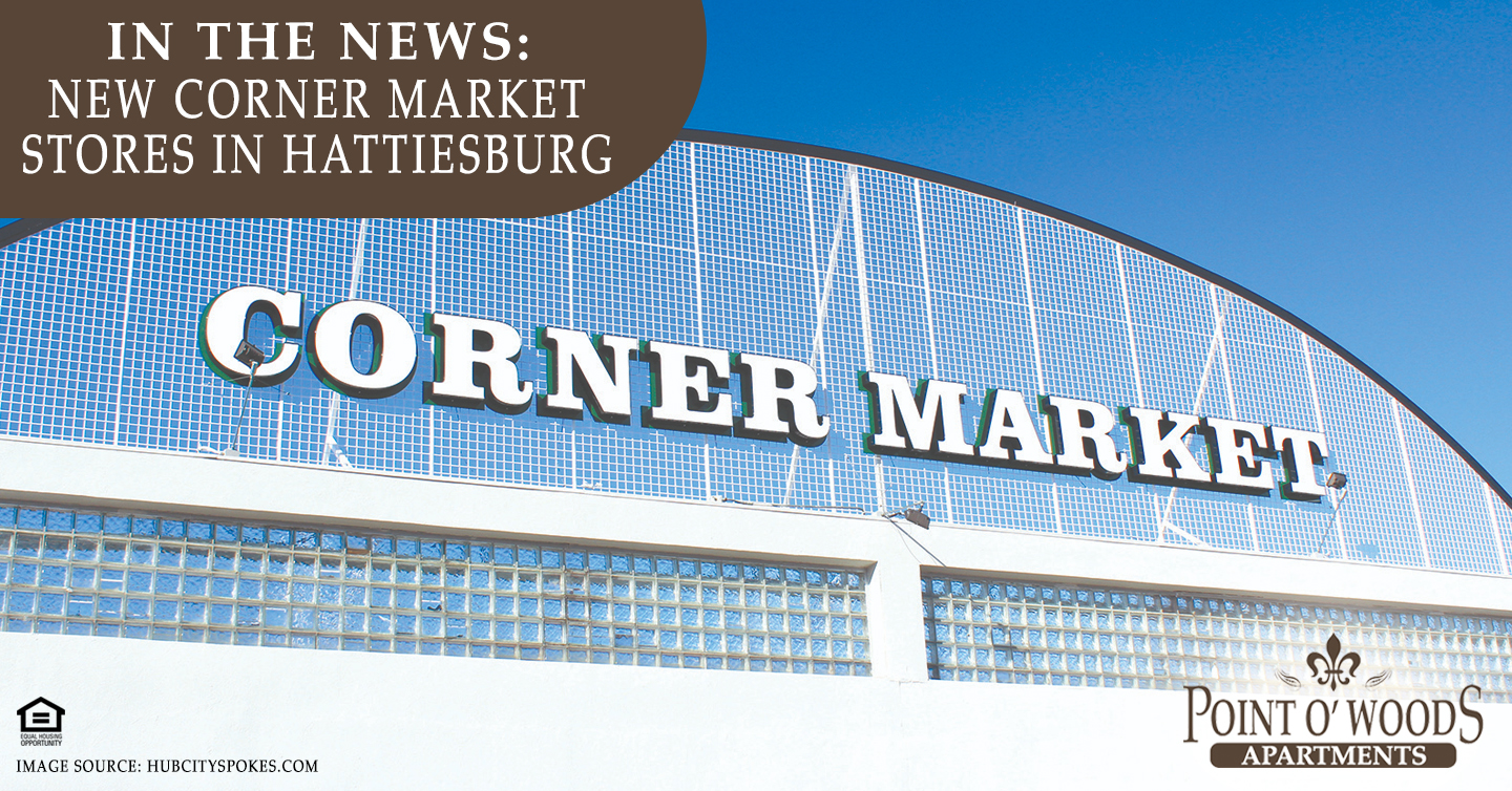 new Corner Market stores in Hattiesburg